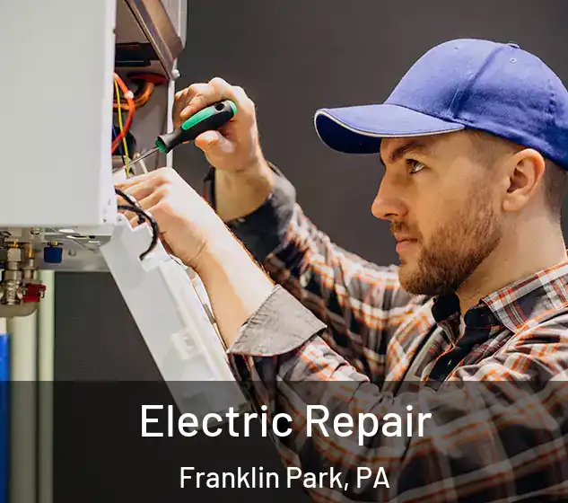  Electric Repair Franklin Park, PA