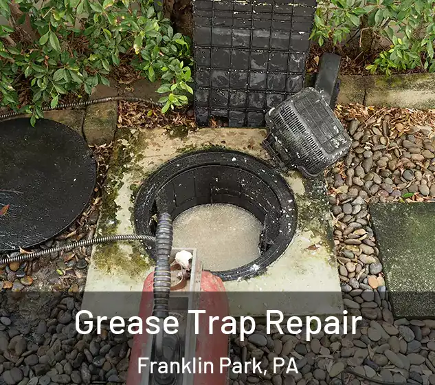  Grease Trap Repair Franklin Park, PA