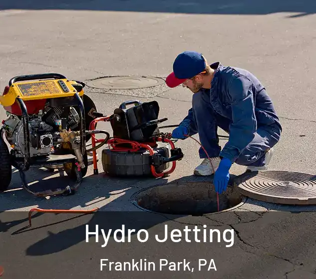  Hydro Jetting Franklin Park, PA