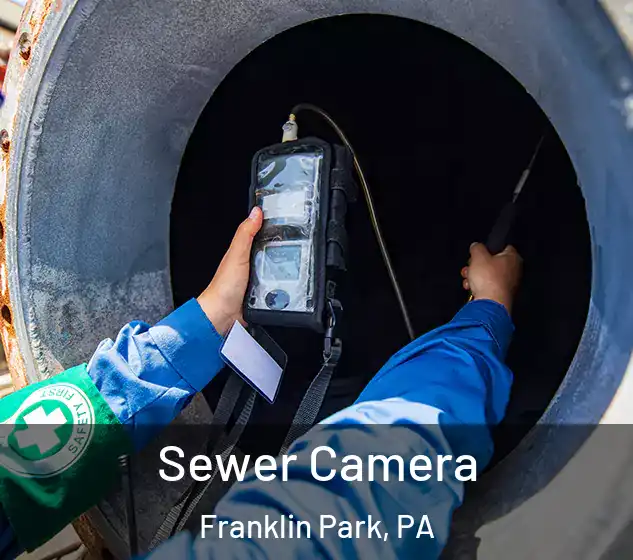  Sewer Camera Franklin Park, PA