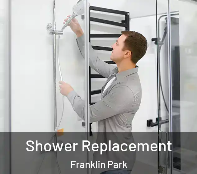  Shower Replacement Franklin Park