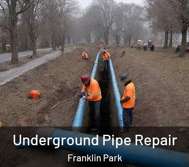  Underground Pipe Repair Franklin Park