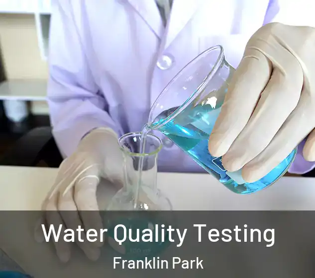  Water Quality Testing Franklin Park